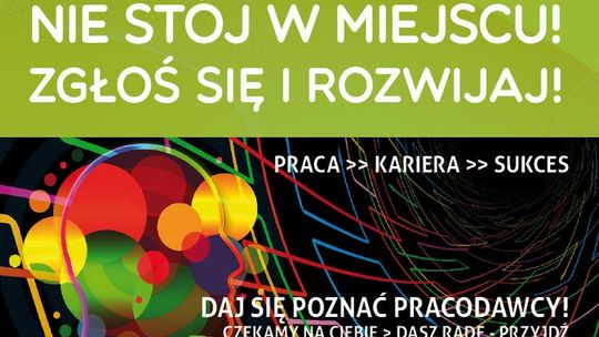 Daj się poznać pracodawcy, Wyjdź z Domu !