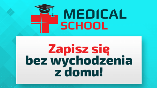 Medical School - zapisz się bez wychodzenia z domu!