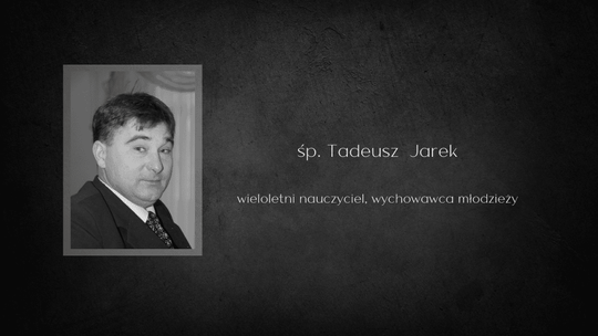 Nie żyje Tadeusz Jarek