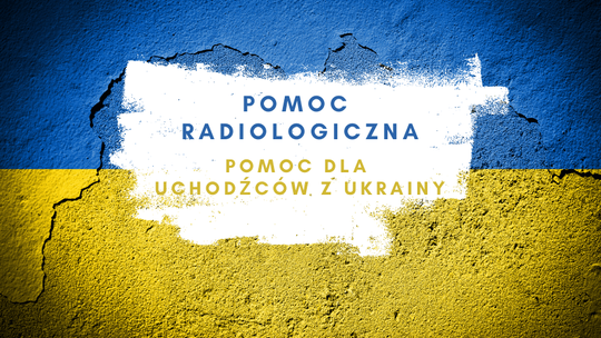#помічUA | Pomoc radiologiczna dla uchodźców z Ukrainy