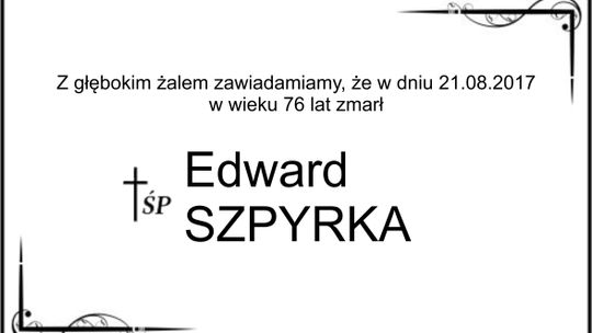 ś.p. Edward Szpyrka