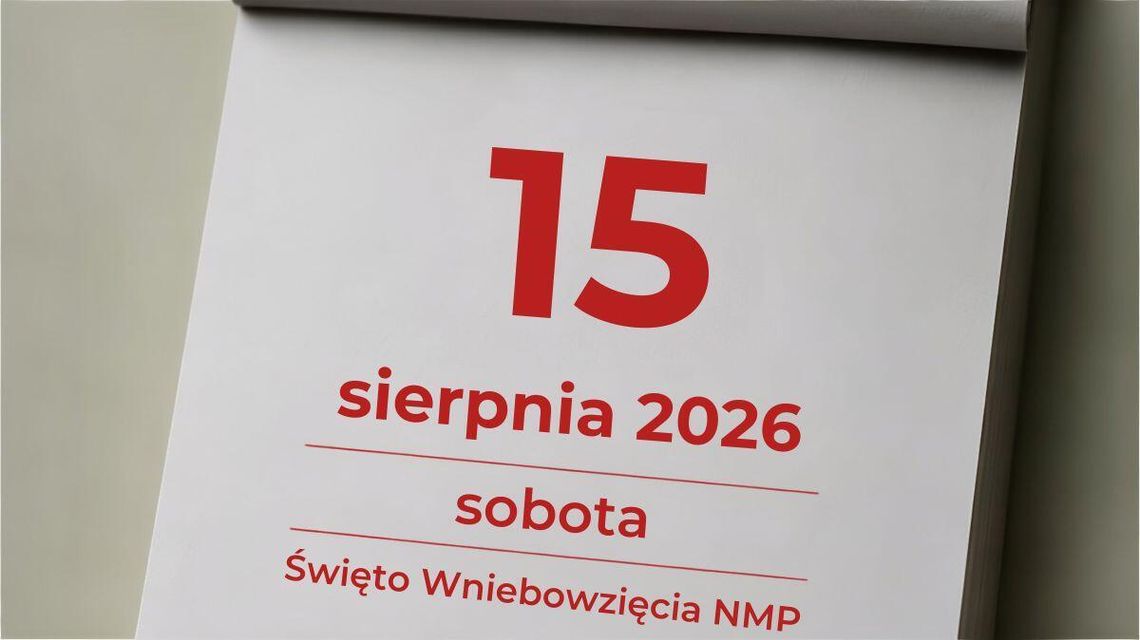15 sierpnia 2026 w Gorlicach. Co będzie otwarte, jak pojadą autobusy i gdzie warto się wybrać? kartka z kalendarza z czerwonymi literami
