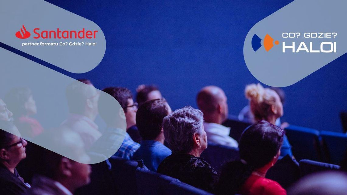 zdjęcie przedstawia zapowiedz co? Gdzie? Halo!