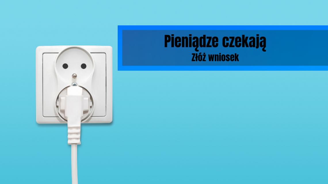 Czy złożyłeś już wniosek o dodatek elektryczny?