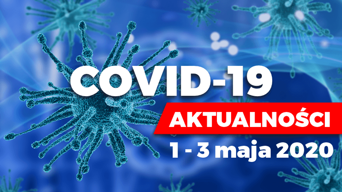 Długi weekend. Informacje o epidemii koronawirusa dla mieszkańców regionu. (AKTUALIZACJA - niedziela g. 15.13)