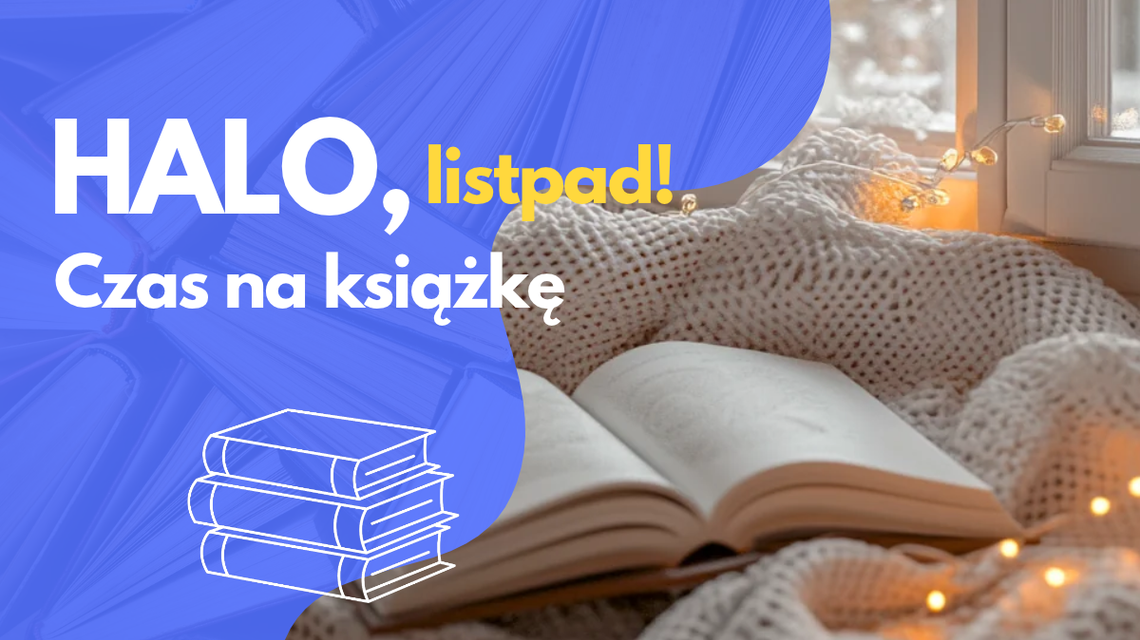 Listopadowe wieczory z książką? Gorliccy bibliotekarze mają kilka ciekawych propozycji Otwarta książka przy oknie
