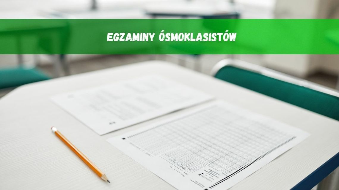 informacja o początku egzaminów ósmoklasistów