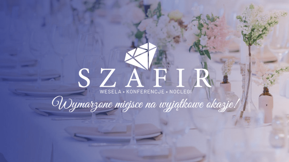 Szafir to miejsce idealne na wielkie polskie wesele i małe rodzinne przyjęcie