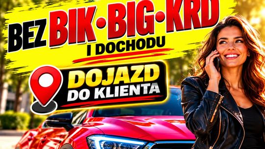 Gotówka pod auto, ciężarówkę, ciągnik lub taxi  • Bez BIK, BIG, KRD i dochodu
