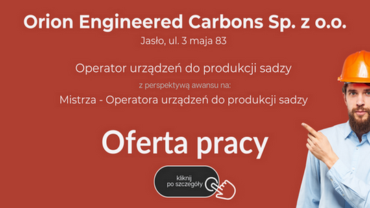 OFERTA PRACY na stanowisku: Operator Urządzeń do Produkcji Sadzy w Orion Engineered Carbons Sp. z o.o., ul. 3 Maja 83, 38-200 Jasło