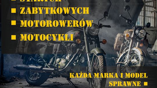 SKUP STARYCH ZABYTKOWYCH MOTOCYKLI MOTOROWERÓW MOTORÓW PRL SKUP STARYCH ZABYTKOWYCH MOTOCYKLI MOTOROWERÓW MOTORÓW PRL