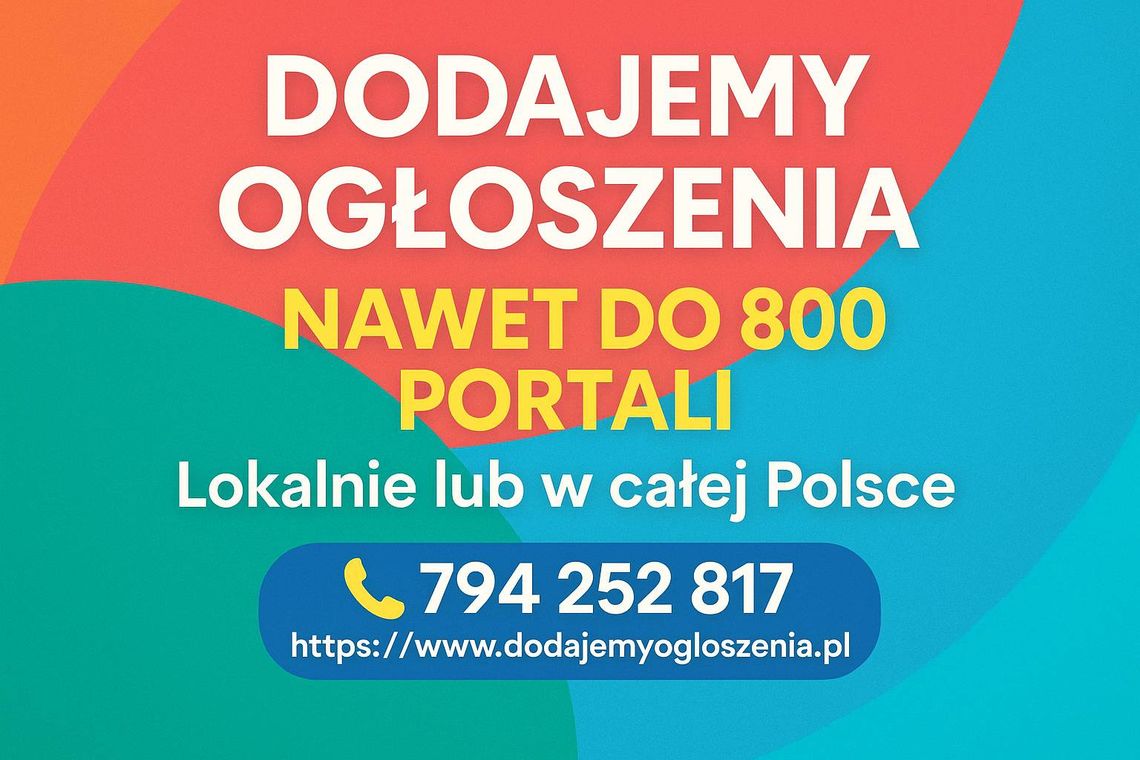 Dodajemy ogłoszenia - do 800 portali, lokalnie lub w całej Polsce Dodajemy ogłoszenia - do 800 portali, lokalnie lub w całej Polsce