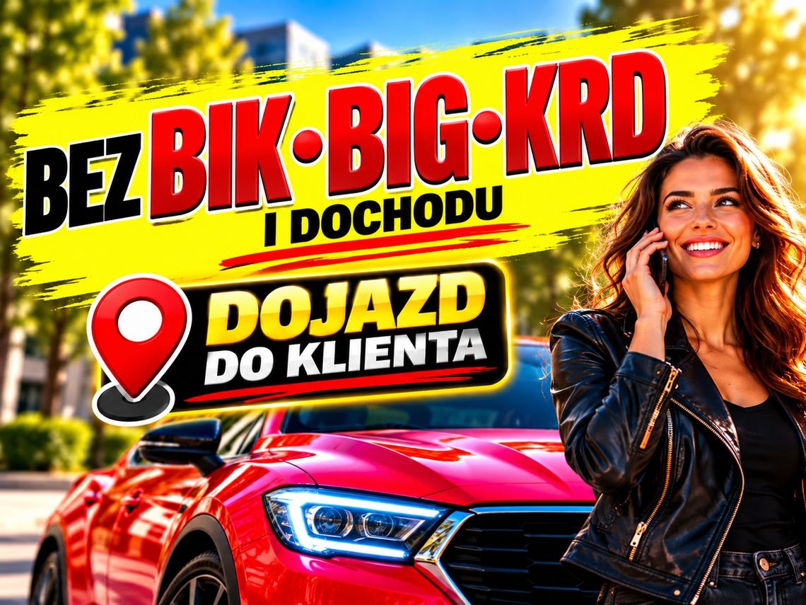Gotówka pod auto, ciężarówkę, ciągnik lub taxi • Bez BIK, BIG, KRD i dochodu Gotówka pod auto, ciężarówkę, ciągnik lub taxi • Bez BIK, BIG, KRD i dochodu