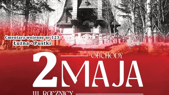 zdjęcie przedstawia plakat promujacy wydarzenie -111. rocznica Bitwy o Wzgórze Pustki w Łużnej