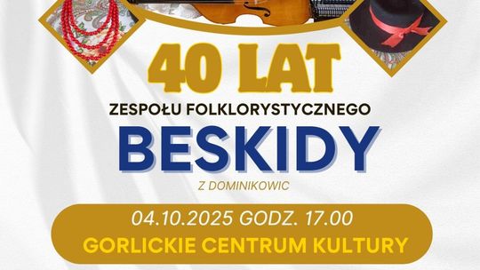 Zdjęcie przedstawia plakat promujący wydarzenie 40-lecie Zespołu Folklorystycznego Beskidy