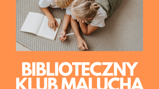 Biblioteczny Klub Malucha – zajęcia animacyjno-czytelnicze | zwiastuny wydarzeń - halogorlice.info Plakat zapowiadający wydarzenie Biblioteczny Klub Malucha – zajęcia animacyjno-czytelnicze