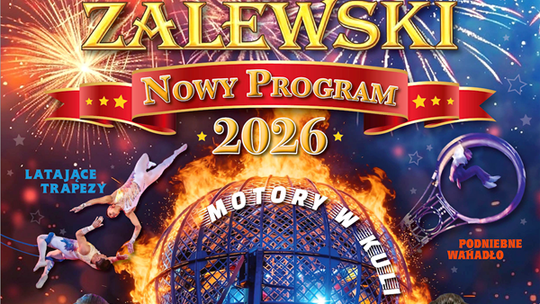 Cyrk Zalewski - Widowisko 2026 | zapowiedzi wydarzeń - halogorlice.info