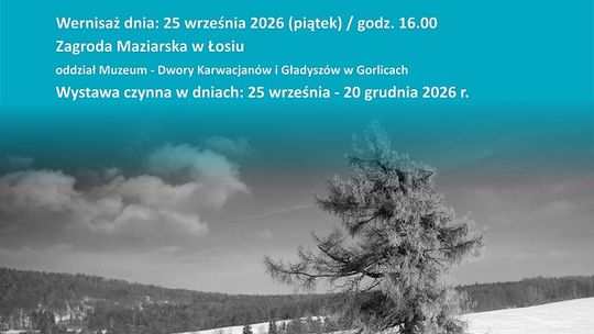 „Czarno Biały Beskid”. Wernisaż w Łosiu | zapowiedzi wydarzeń - halogorlice.info