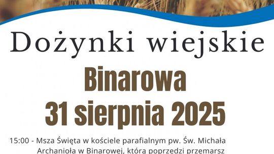 Zdjęcie przedstawia plakat promujący wydarzenie Dożynki Wiejskie w Binarowej