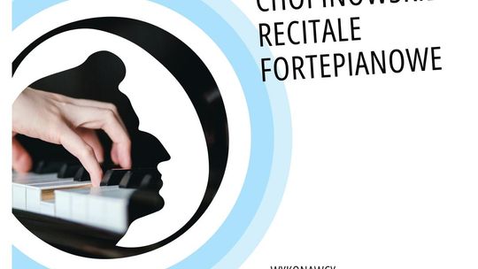 Plakat zapowiadający wydarzenie - EFEKT CHOPINA – Chopinowskie Recitale Fortepianowe