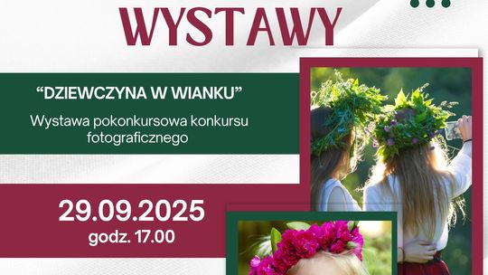 Zdjęcie przedstawia plakat promujący wydarzenie Finisaż wystawy fotograficznej „Dziewczyna w wianku”