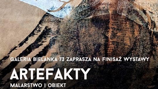 Finisaż wystawy pt. „ARTEFAKTY” autorstwa Marty Krynickiej-Orzech | halogorlice.info Plakat promujący Finisaż wystawy pt. „ARTEFAKTY” autorstwa Marty Krynickiej-Orzech