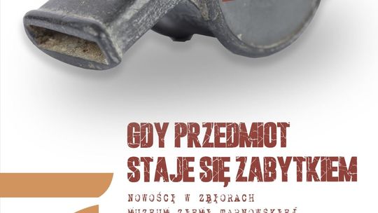 plakat zapowiadający wydarzenie - „Gdy przedmiot staje się zabytkiem”