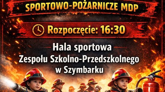 plakat zapowiadający wydarzenie - Gminne Halowe Młodzieżowe Zawody Sportowo-Pożarnicze w Szymbarku