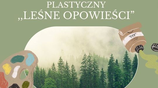I powiatowy konkurs plastyczny "LEŚNE OPOWIEŚCI" - zapowiedzi wydarzeń - halogorlice.info Plakat zapowiadający wydarzenie - I powiatowy konkurs plastyczny "LEŚNE OPOWIEŚCI"
