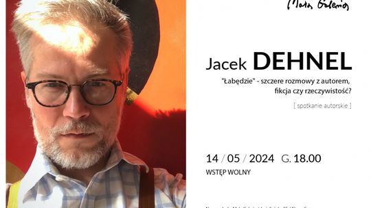 Jacek Dehnel „Łabędzie” – spotkanie autorskie | halogorlice.info