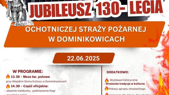 Plakat zapowiadający wydarzenie Jubileusz 130-lecia OSP w Dominikowicach