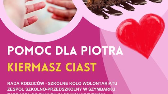 Plakat promujący wydarzenie Kiermasz ciast i pomoc dla Piotra