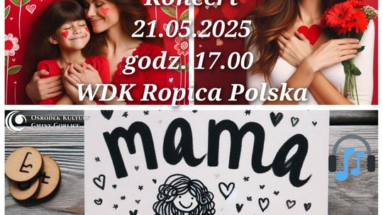 Koncertowy Dzień Matki w Ropicy Polskiej | halogorlice.info Plakat promujący koncert dla mam