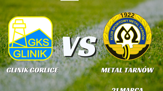 Plakat zapowiadający wydarzenie - Mecz GKS Glinik Gorlice