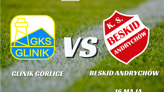Mecz Glinik Gorlice - Beskid Andrychów | zapowiedzi wydarzeń - halogorlice.info