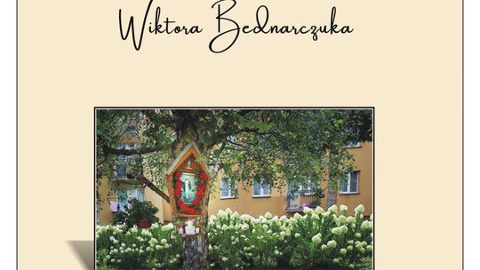 plakat zapowiadający wystawę, Nasze i moje. Tu i tam. Krzyże i kapliczki w fotografii Wiktora Bednarczuka
