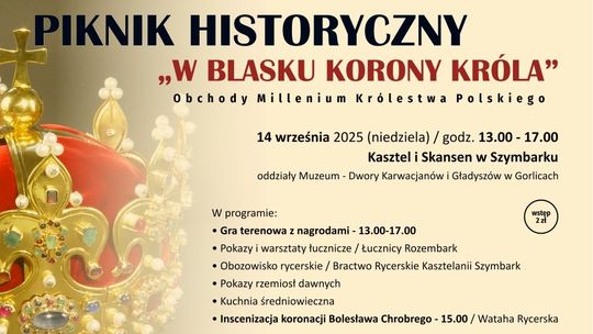 Piknik historyczny pt. „W blasku korony króla” | halogorlice.info Zdjęcie przedstawia plakat promujący wydarzenie Piknik historyczny pt. W blasku korony króla