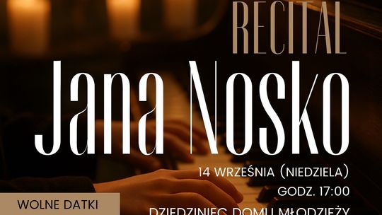 Zdjęcie przedstawia plakat promujący wydarzenie Recital Jana Nosko