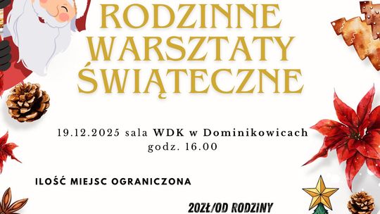 Plakat zapowiadający wydarzenie - Rodzinne Warsztaty Świąteczne w Dominikowicach