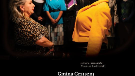 plakat zapowiadający wydarzenie - Spektakl Gmina Grzeszne-Operacja GNIOT Majówka z Teatrem Plemię