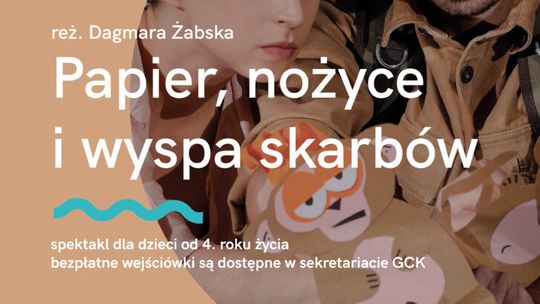 Spektakl teatralny „Papier, nożyce i wyspa skarbów” | zapowiedzi wydarzeń - halogorlice.info