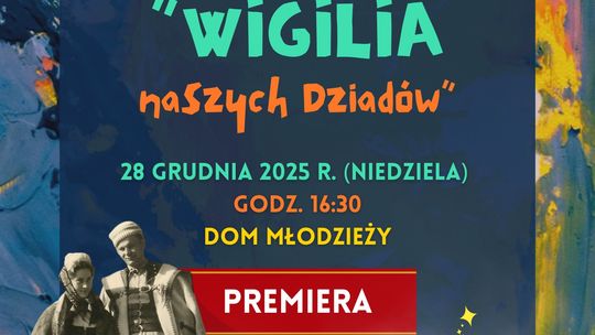 Plakat zapowiadający wydarzenie - Spektakl - wigilia naszych dziadków