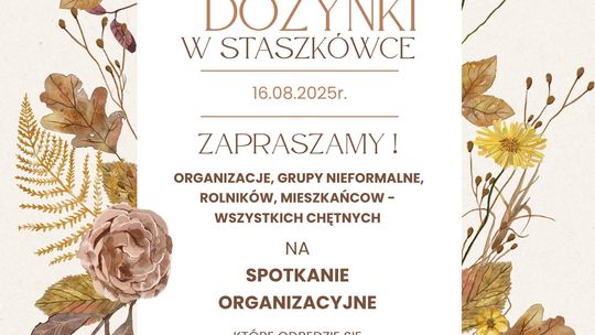 Spotkanie organizacyjne dotyczące Gminnych Dożynek w Staszkówce | halogorlice.info Plakat zapowiadający Spotkanie organizacyjne Gminnych Dożynek w Staszkówce