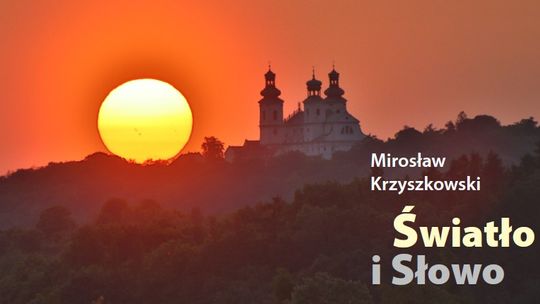 Spotkanie z Mirosławem Krzyszkowskim pt. Światło i słowo | zwiastuny wydarzeń - halogorlice.info Zdjęcie przedstawia plakat promujący wydarzenie Spotkanie z Mirosławem Krzyszkowskim pt. Światło i słowo
