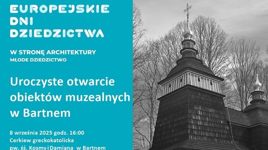 Uroczyste otwarcie obiektów muzealnych w Bartnem | halogorlice.info Zdjęcie przedstawia plakat promujący wydarzenie Uroczyste otwarcie obiektów muzealnych w Bartnem
