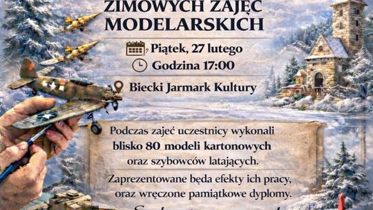 plakat zapowiadający wydarzenie - Uroczyste zakończenie Zimowych Zajęć Modelarskich w Bieczu