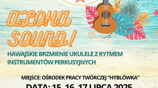 Wakacje z GOK Ropa: Hawajskie brzmienie | halogorlice.info Plakat zapowiadający Wakacje z GOK Ropa: Hawajskie brzmienie