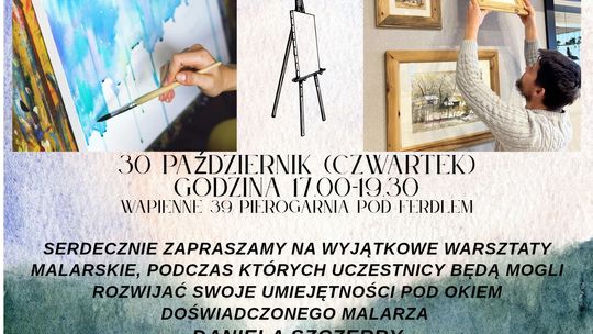 Warsztaty malarskie z Danielem Szczerbą | zwiastuny wydarzeń - halogorlice.info Zdjęcie przedstawia plakat promujący wydarzenie Warsztaty malarskie z Danielem Szczerbą