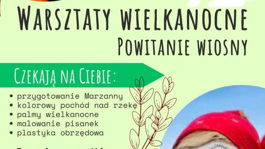 Warsztaty Wielkanocne „Powitanie Wiosny” w Uściu Gorlickim