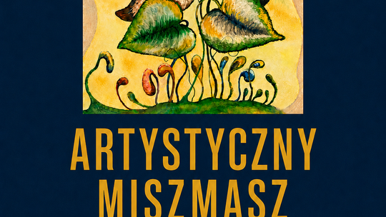 Wernisaż „Artystyczny miszmasz” | zapowiedzi wydarzeń - halogorlice.info
